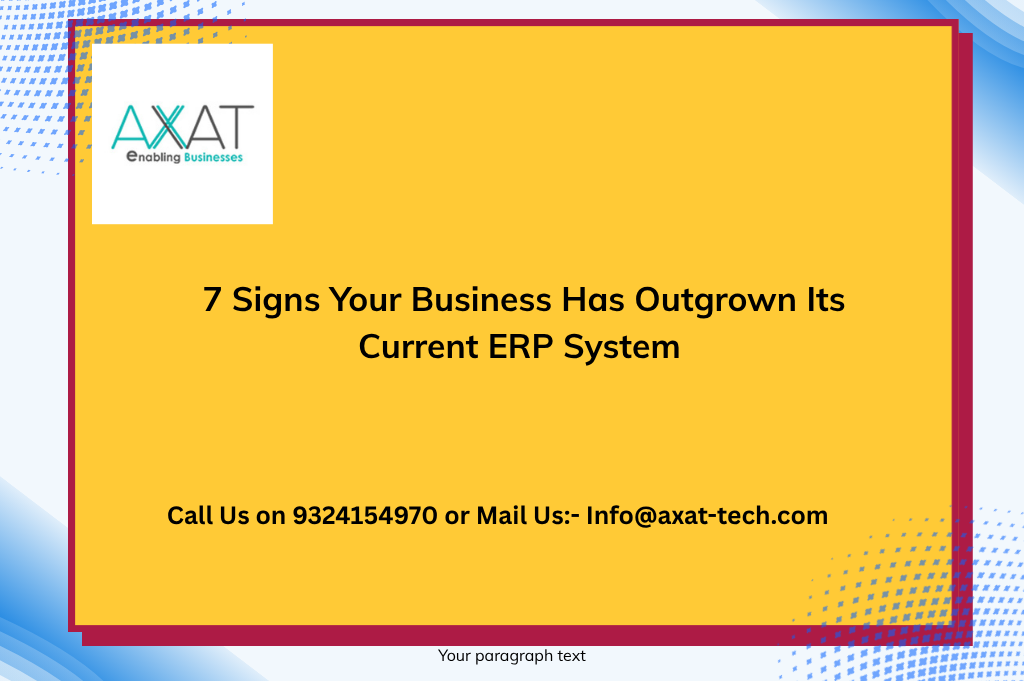 7 Signs Your Business Has Outgrown Its Current ERP System